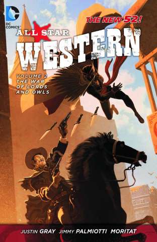 All Star Western Vol. 2: The War of Lords and Owls