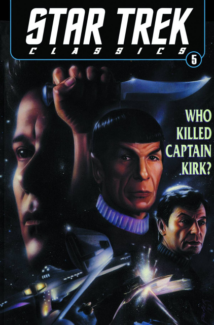 Star Trek Classics Vol. 5: Who Killed Captain Kirk?
