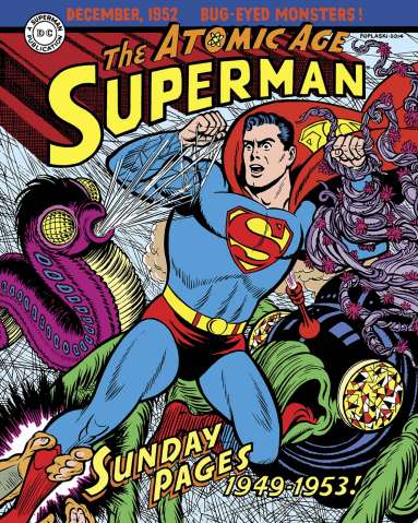 Superman: The Atomic Age Sundays Vol. 1: 1949-1953