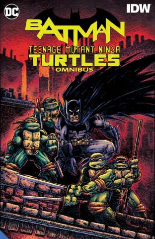 Batman / Teenage Mutant Ninja Turtles (Omnibus)