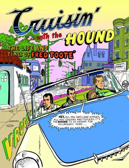 Cruisin with the Hound: The Life & Times of Fred Toote