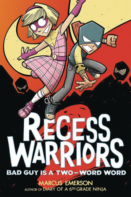 Recess Warriors Vol. 2: Bad Guy Is A Two-Word Word