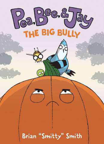 Pea, Bee, & Jay: The Big Bully
