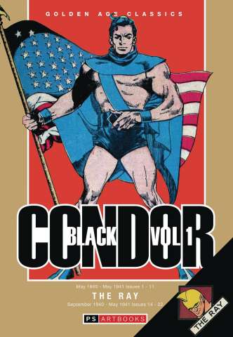 Golden Age Classics: Black Condor and The Ray Vol. 1