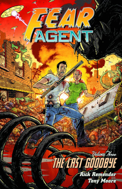 Fear Agent Vol. 3: The Last Goodbye
