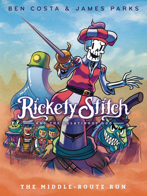 Rickety Stitch and the Gelatinous Goo Vol. 2: The Middle-Route Run
