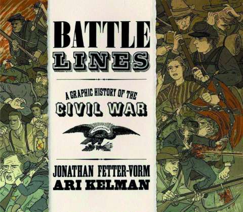 Battle Lines: A Graphic History of the Civil War