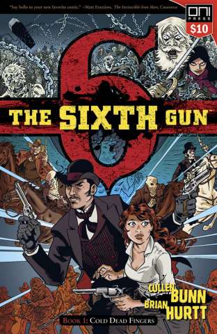 The Sixth Gun Vol. 1 (Square One Edition)