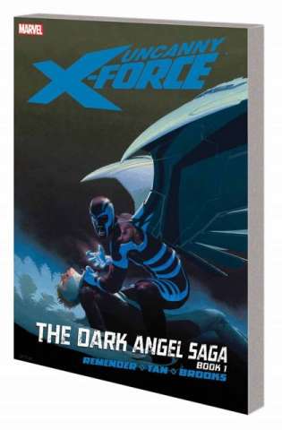Uncanny X-Force Vol. 3: The Dark Angel Saga, Book 1