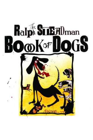 Ralph Steadman's Book of Dogs