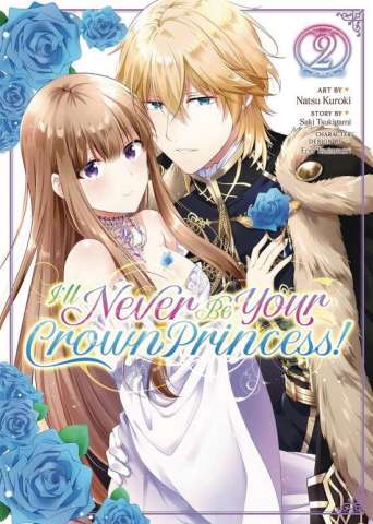 I'll Never Be Your Crown Princess! Betrothed Vol. 2