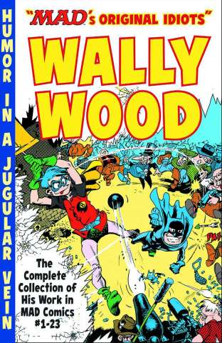 MAD's Original Idiots: Wally Wood