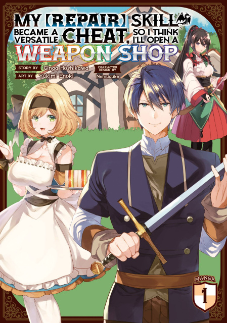 My [Repair] Skill Became a Versatile Cheat, So I Think I'll Open a Weapon Shop Vol. 1