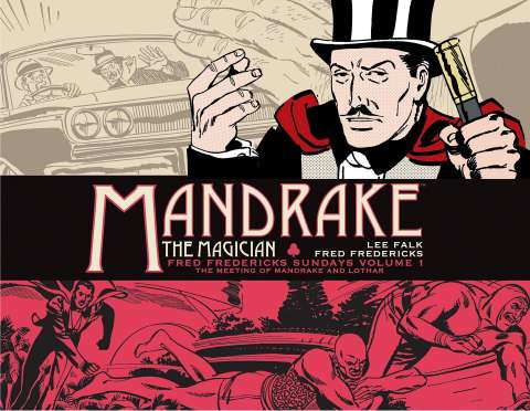 Mandrake, The Magician: Fred Fredericks Sundays Vol. 1