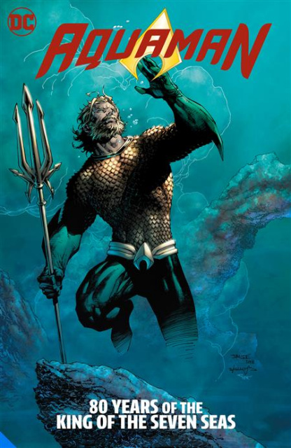 Aquaman: 80 Years of the King of the Seven Seas (Deluxe Edition)