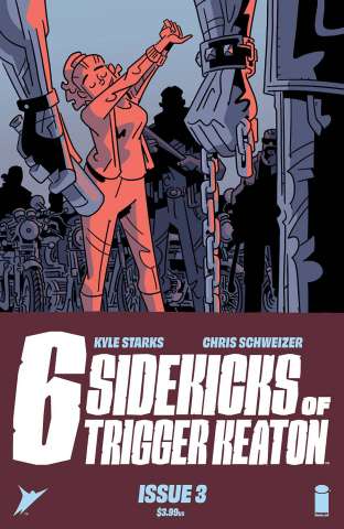 The Six Sidekicks of Trigger Keaton #3 (Schweizer Cover)