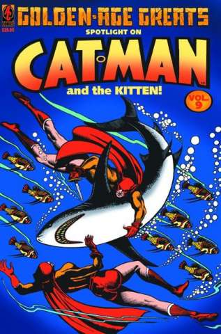 Golden Age Greats Vol. 9: Spotlight on Catman and the Kitten