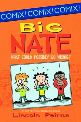 Big Nate: What Could Possibly Go Wrong?