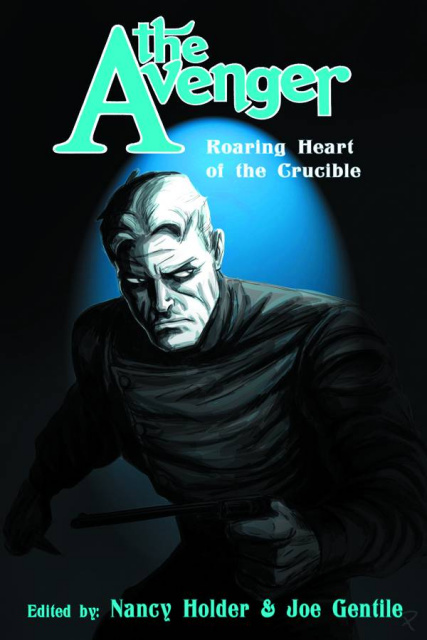 The Avenger: Roaring Heart of the Crucible