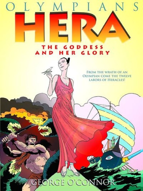 Olympians Vol. 3: Hera: The Goddess and Her Glory