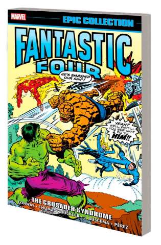 Fantastic Four: The Crusader Syndrome (Epic Collection)