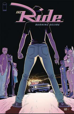 The Ride: Burning Desire #1 (Hillyard Cover)