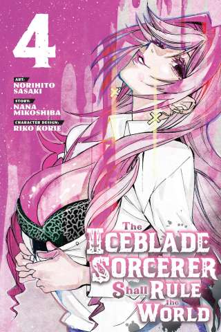 The Iceblade Sorcerer Shall Rule the World Vol. 4