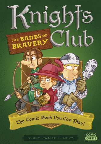 Comic Quests: Knights Club Vol. 2: The Bands of Bravery