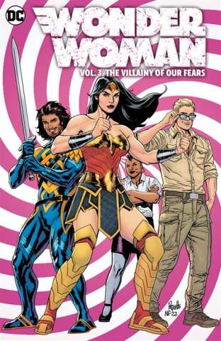 Wonder Woman Vol. 3: The Villainy of Our Fears