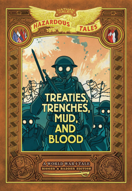 Nathan Hale's Hazardous Tales: Treaties, Trenches, Mud, and Blood