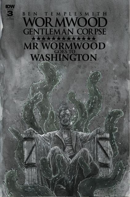 Wormwood: Gentleman Corpse - Mr. Wormwood Goes To Washington #3 (10 Copy Cover)