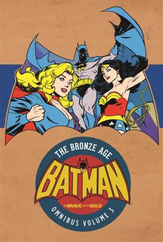 Batman: The Brave and The Bold - The Bronze Age Vol. 3 (Omnibus)