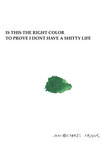 Is This the Right Color To Prove I Don't Have a Shitty Life