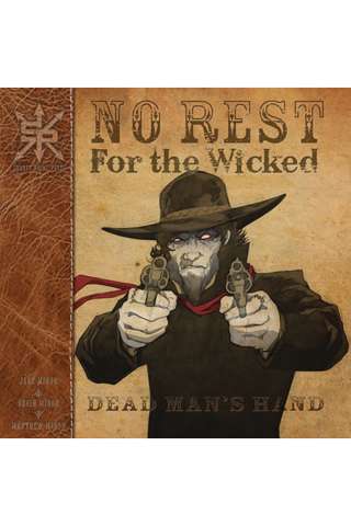 No Rest of the Wicked Dead: Dead Man's Hand