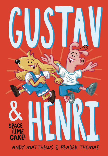 Gustav & Henri Vol. 1: Space Time Cake!