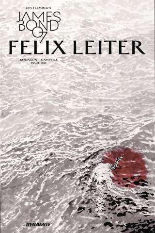 James Bond: Felix Leiter #6 (10 Copy B&W Cover)