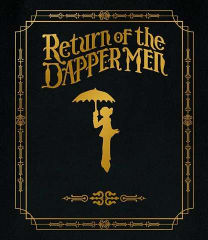 Return of the Dapper Men Vol. 1