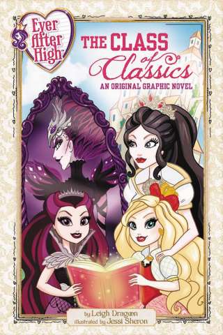 Ever After High Vol. 1: The Class of Classics