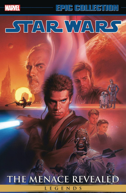 Star Wars Legends: The Menace Revealed (Epic Collection)