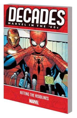 Decades: Marvel in '00s: Hitting the Headlines