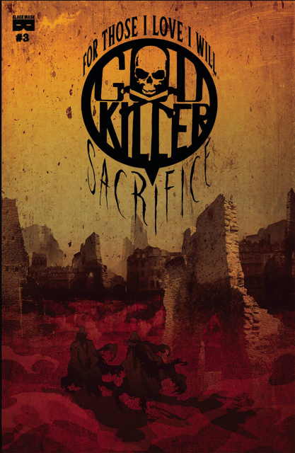 Godkiller: For Those I Love, I Will Sacrifice #3 (Muckracker Cover)