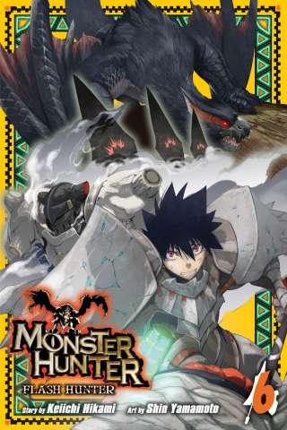 Monster Hunter: Flash Hunter Vol. 6