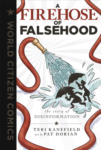 A Firehose of Falsehood: The Story of Disinformation