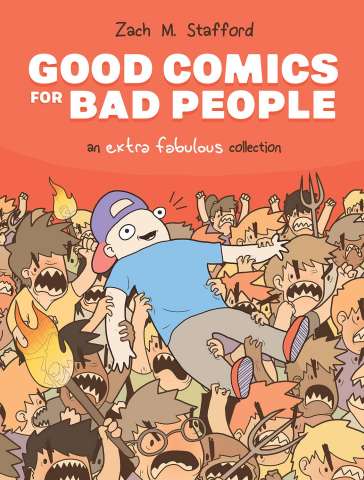 Good Comics For Bad People: An Extra Fabulous Collection