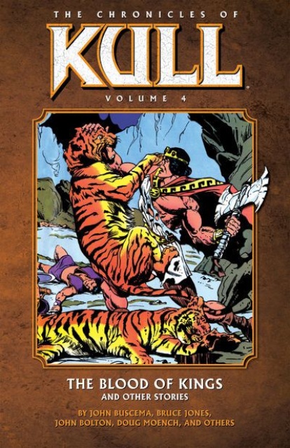 The Chronicles of Kull Vol. 4: The Blood of Kings & Other Stories
