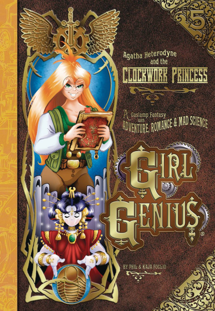 Girl Genius Vol. 5: Agatha Heterodyne and the Clockwork Princess