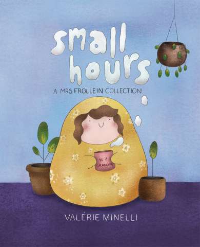 Small Hours: A Mrs. Frollein Collection