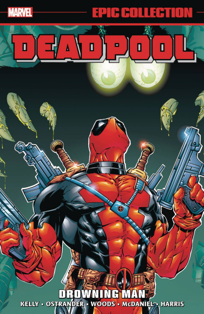 Deadpool: Drowning Man (Epic Collection)