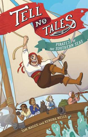 Tell No Tales: Pirates of the Southern Sea