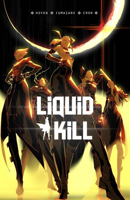 Liquid Kill Vol. 1